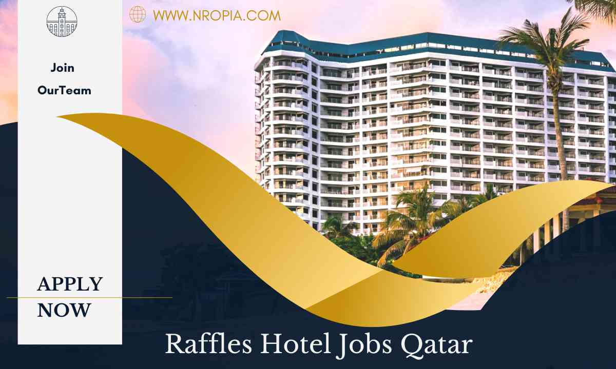 Raffles Hotel Jobs Qatar