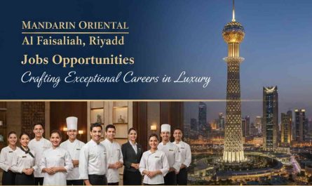 Mandarin Oriental Al Faisaliah, Riyadh Jobs Opportunities