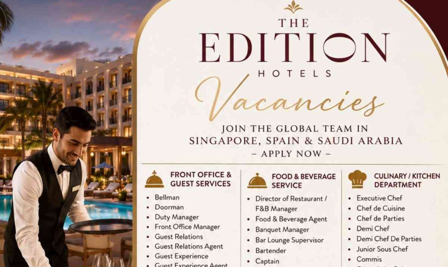 Edition Hotel Vacancies – Join the Global Team in Singapore, Spain & Saudi Arabia – Apply Now