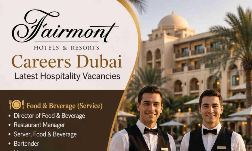 Fairmont Hotels & Resorts Careers Dubai | Latest Hospitality Vacancies