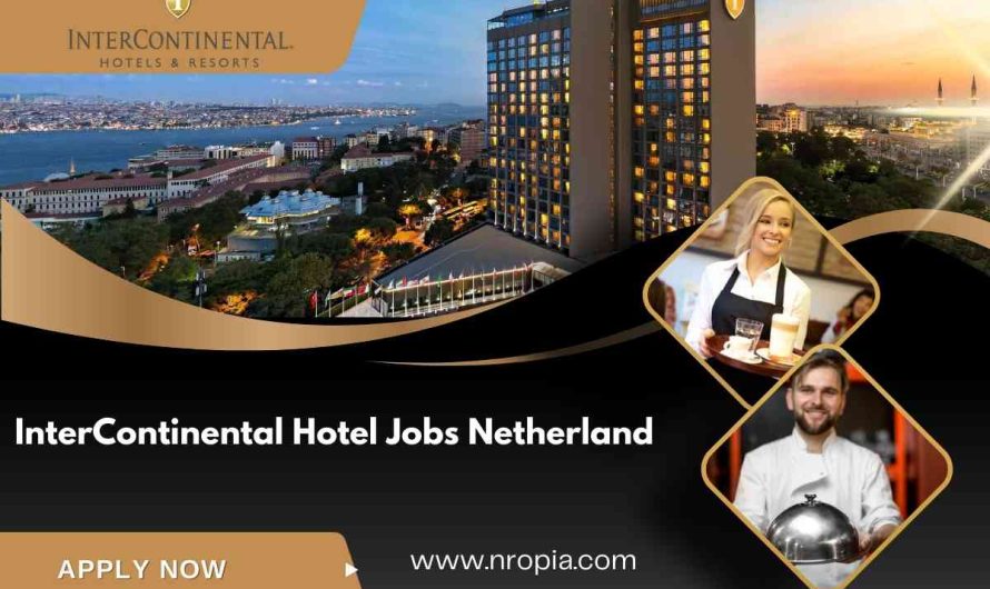 InterContinental Hotel Jobs Netherland