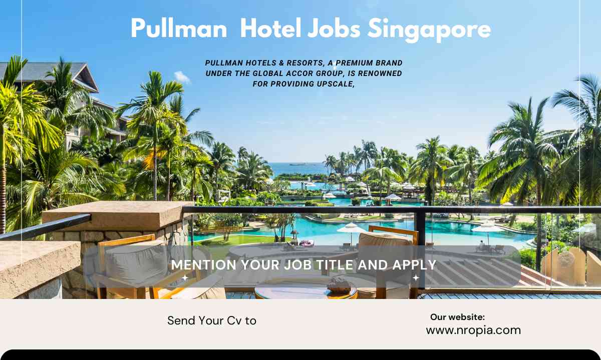Pullman Hotel Jobs Singapore