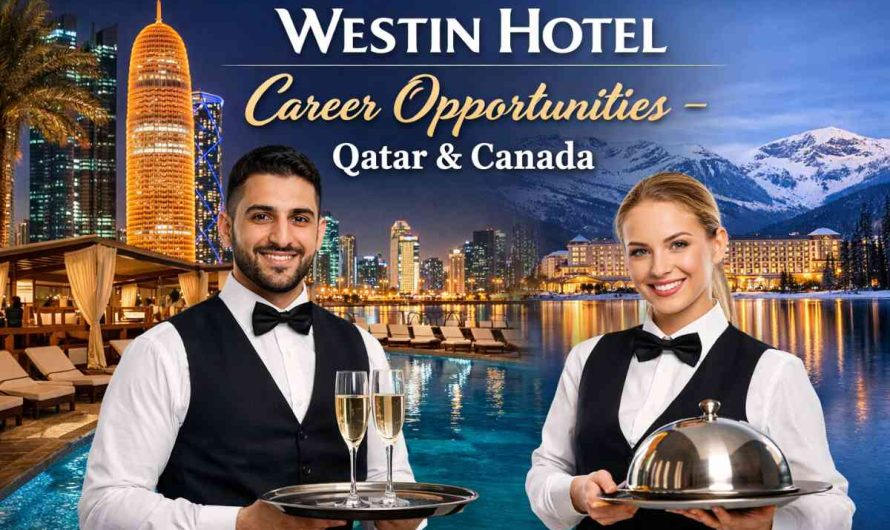 Westin Hotel Careers Opportunities – Qatar & Canada