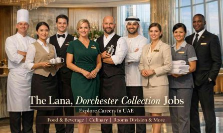 The Lana, Dorchester Collection Jobs – Explore Careers in UAE