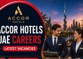 Accor Hotels UAE Careers – Latest Vacancies